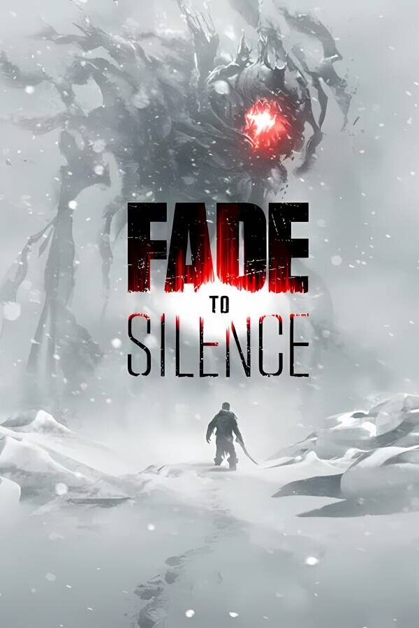 【支持联机】归于沉寂/Fade to Silence（支持联机）_喵星博客
