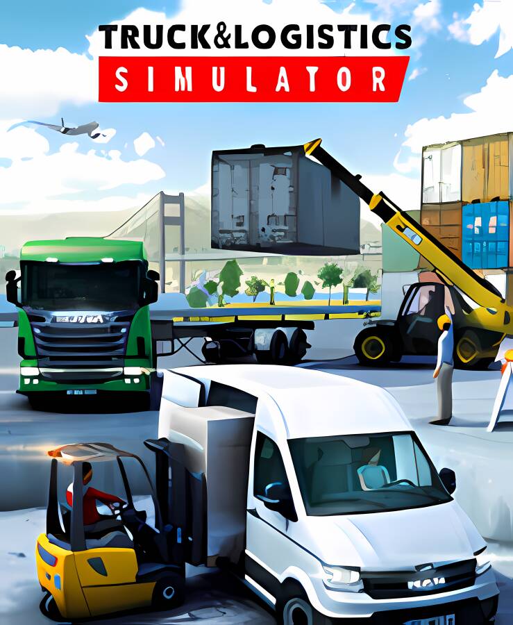 卡车和物流模拟器/Truck Logistics Simulator（已更新集成The Mega升级档）_喵星博客