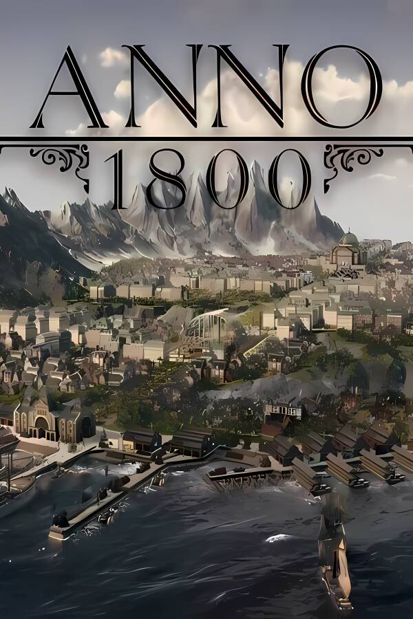 纪元1800/Anno1800（已更新至V9.2.972600+集成无ZF主义者+沉没的宝藏+植物园+狮子大地+航道+权力大道+丰收在望等全DLCs+游戏修改器）_喵星博客