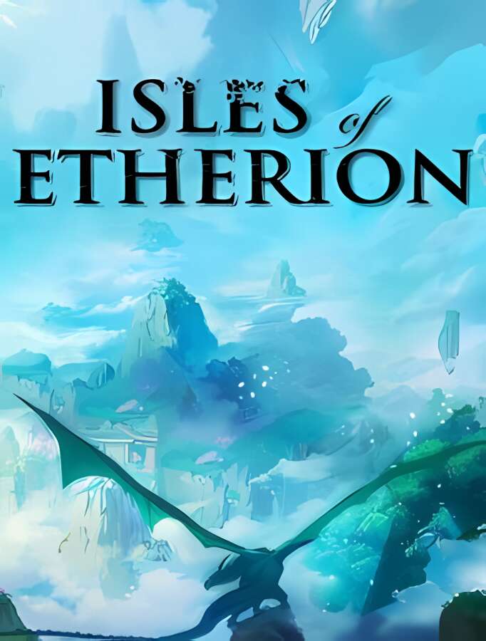 浮岛风云/Isles of Etherion_喵星博客