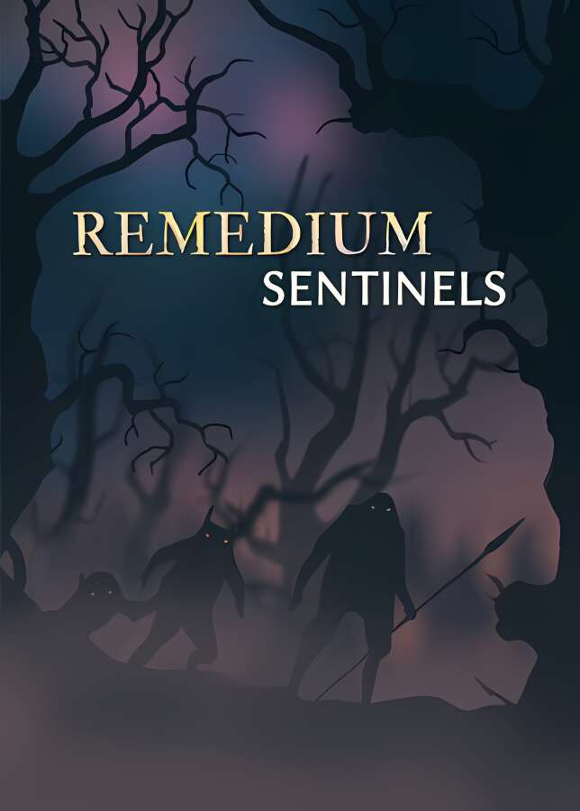 拯救:卫兵/REMEDIUM:Sentinels_喵星博客