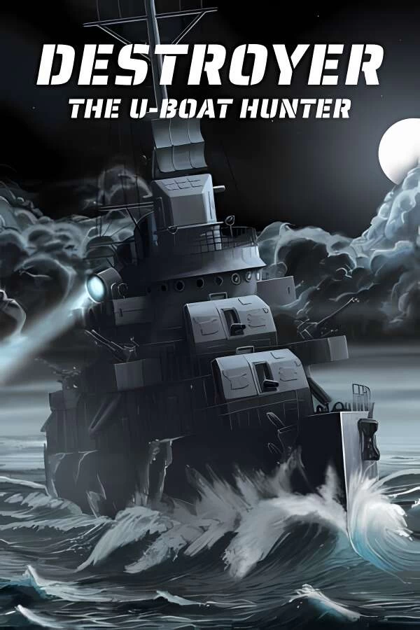 驱逐舰:U型艇猎手/Destroyer:The U Boat Hunter_喵星博客